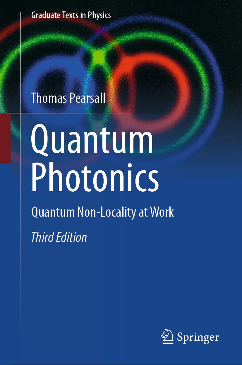 Quantum Photonics: Quantum non-Locality at Work (Graduate Texts in Physics)