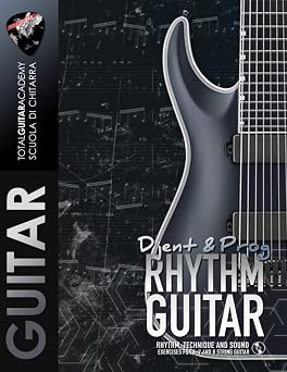 Djent & Prog Rhythm Guitar Rhythm, technique and sound. Exercises for 6, 7 and 8 string guitar. TGA Guitar Books - English