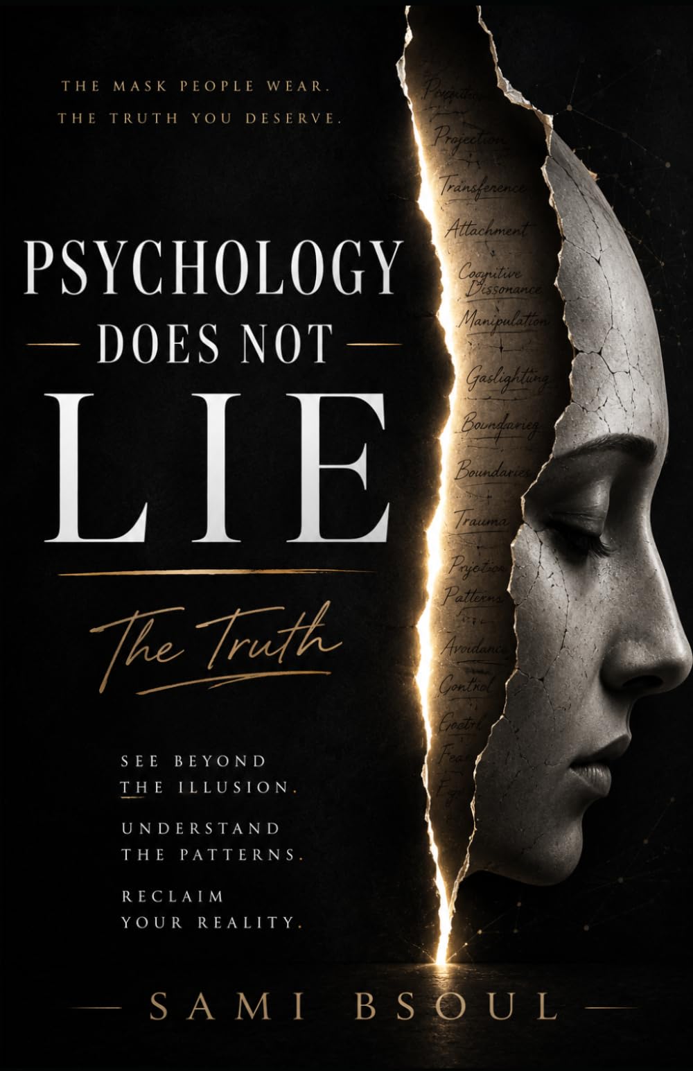 Psychology Does Not Lie: The Truth
