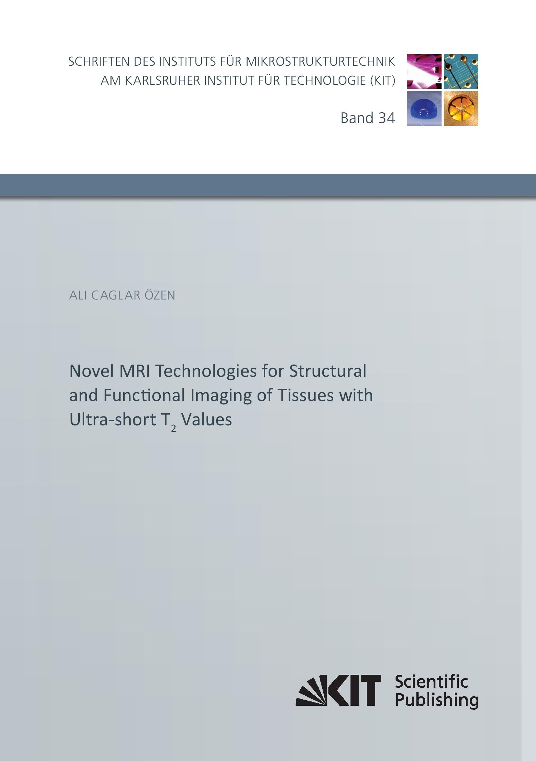 Buy Novel MRI Technologies for Structural and Functional Imaging of Tissues with Ultra-short T2 Values — BookShops.in