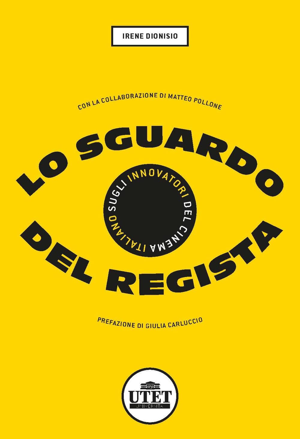 Lo Sguardo Del Regista. Sugli Innovatori Del Cinema Italiano - 4