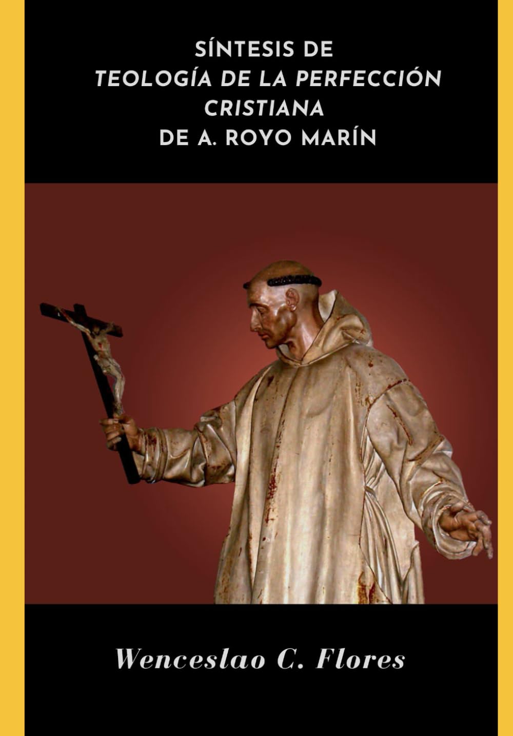 Síntesis de Teología de la Perfección Cristiana del P. A. Royo Marín