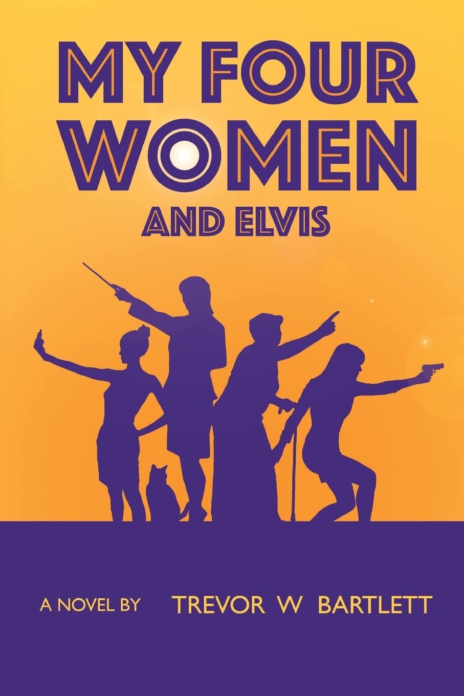 My Four Women and Elvis: A Novel