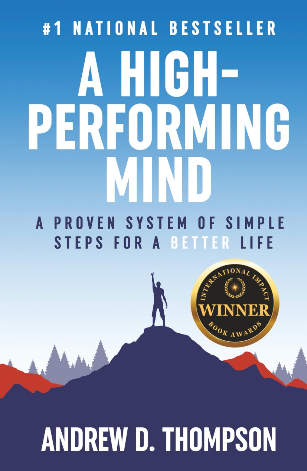 A High-Performing Mind: Strengthen Your Mind and Live Your Best Life