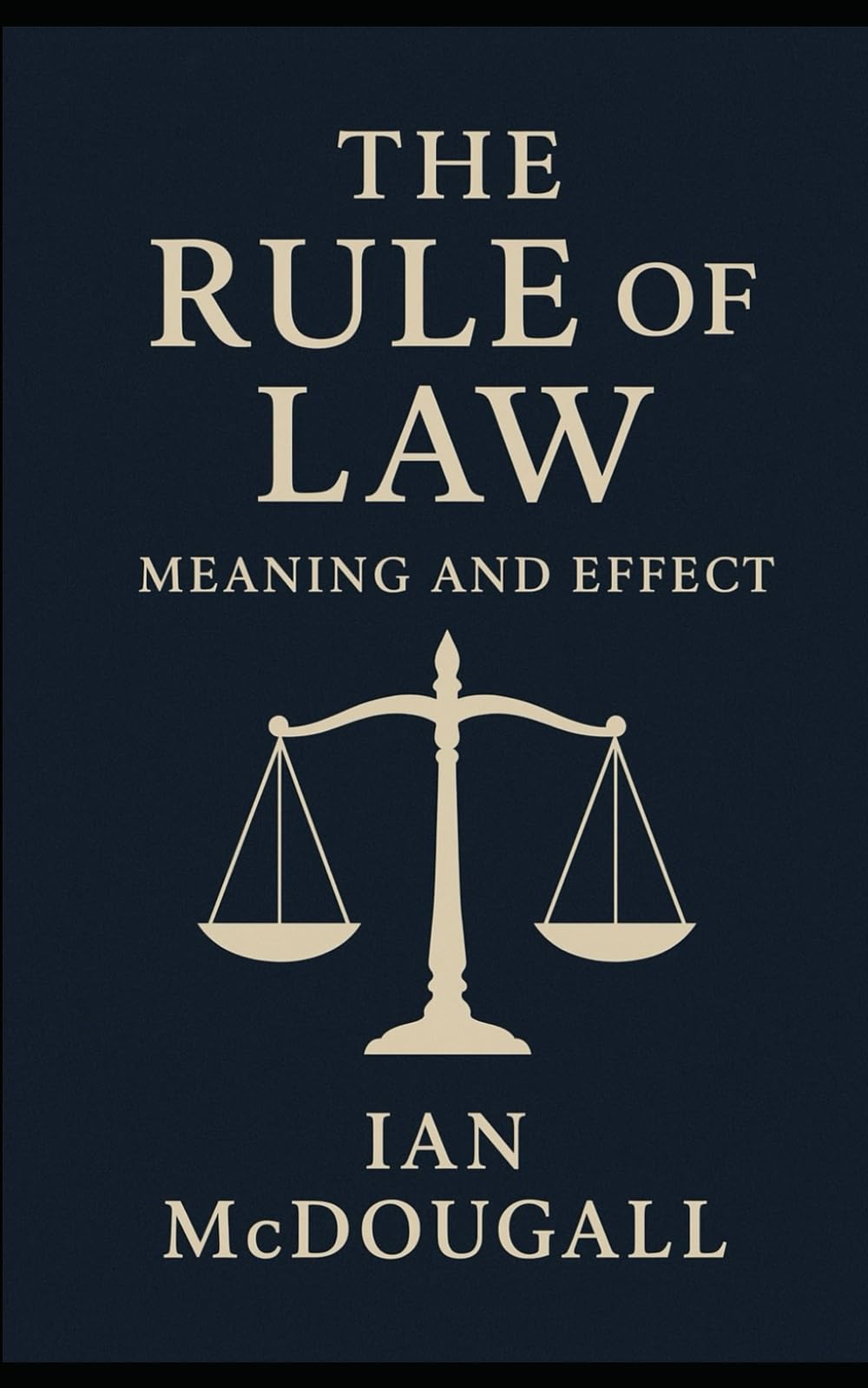 The Rule of Law: Meaning & Effect