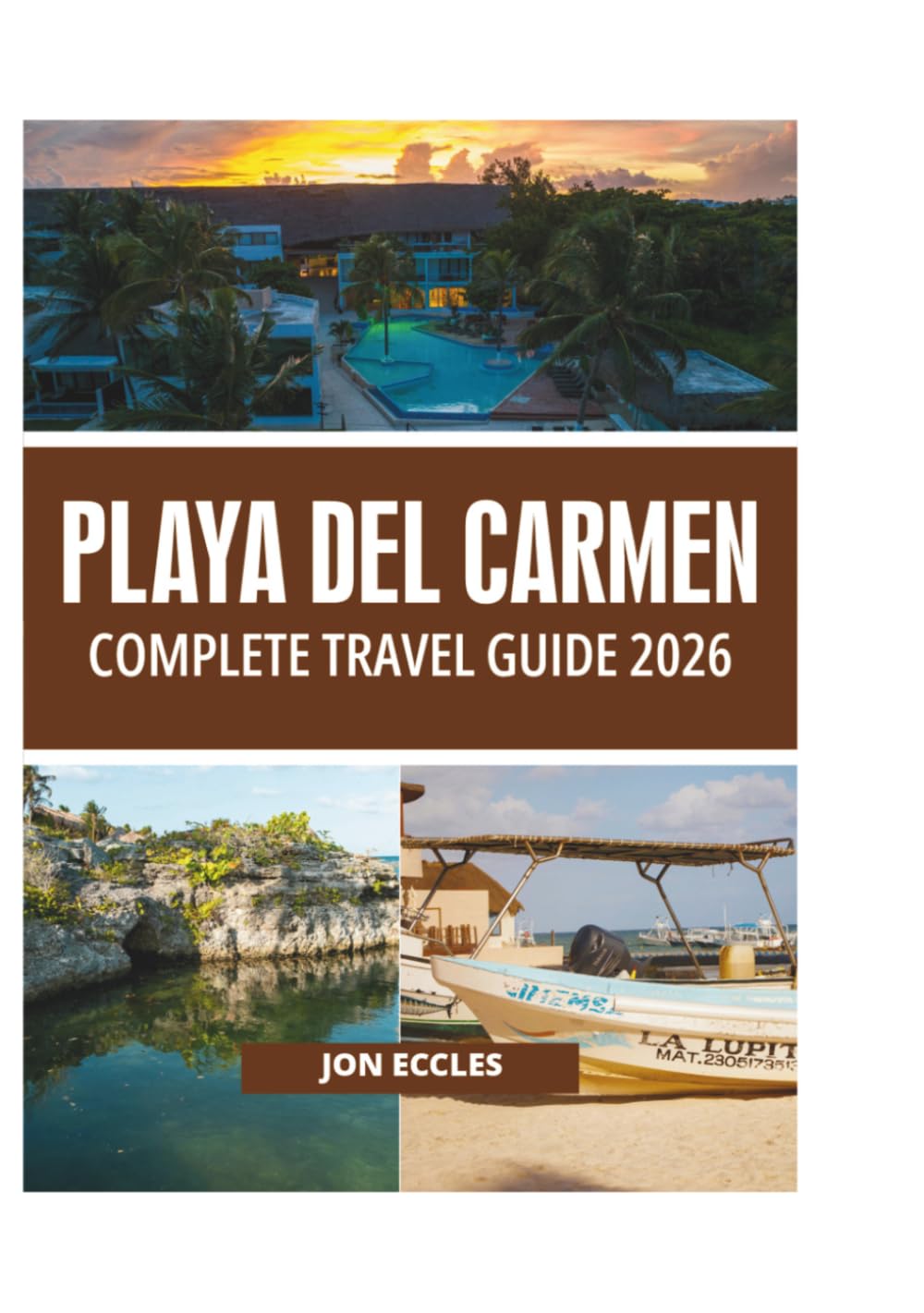 PLAYA DEL CARMEN COMPLETE TRAVEL GUIDE 2026