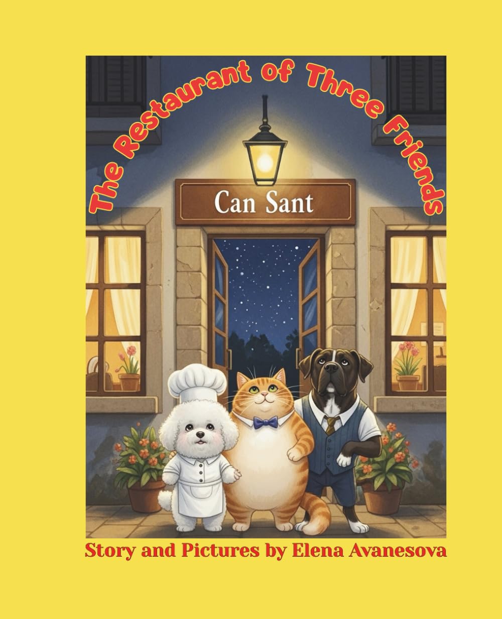 The Restaurant of Three Friends: A story about friendship, friendship, dreams, and delicious treats