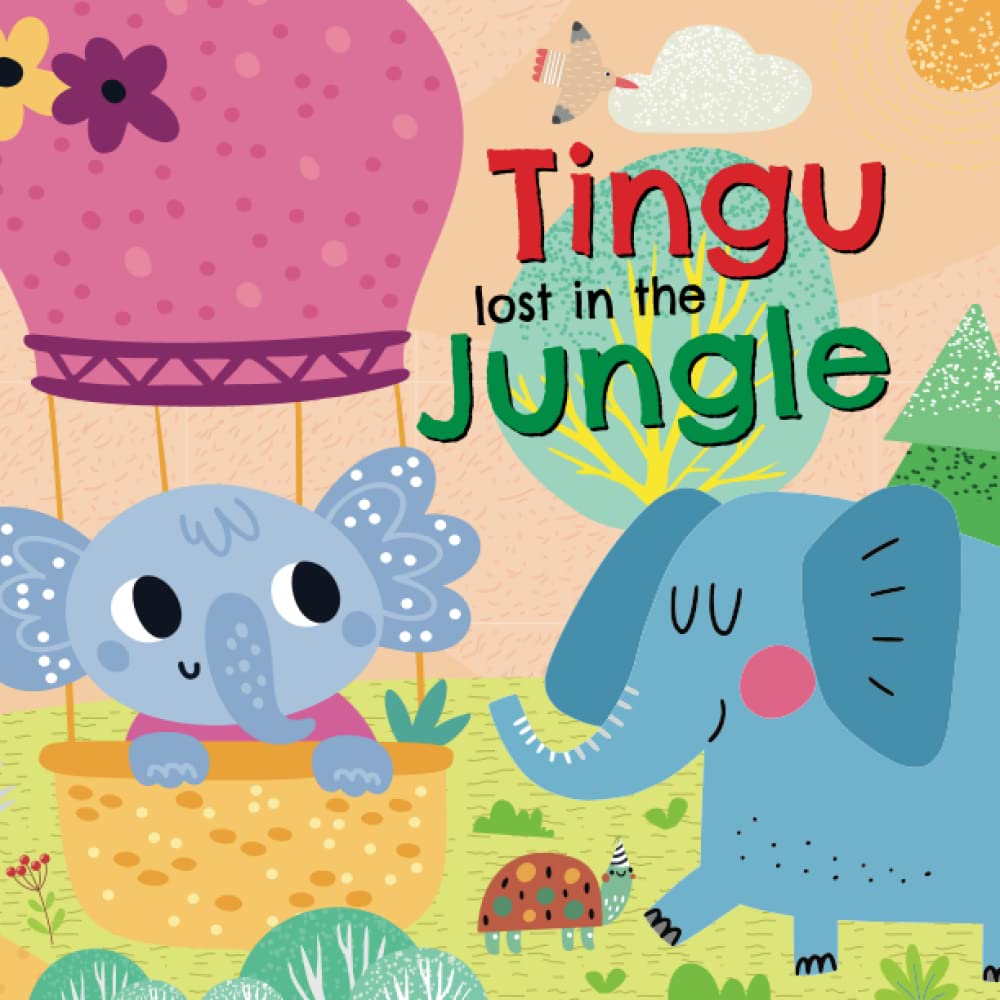Tingu lost in the Jungle: A Read Aloud Bedtime Story for Kids Who Love Cute Animals - For Helping Children Fall to Sleep (Bedtime Stories for Kids) (Amazing Animals Bedtime Story for Kids)