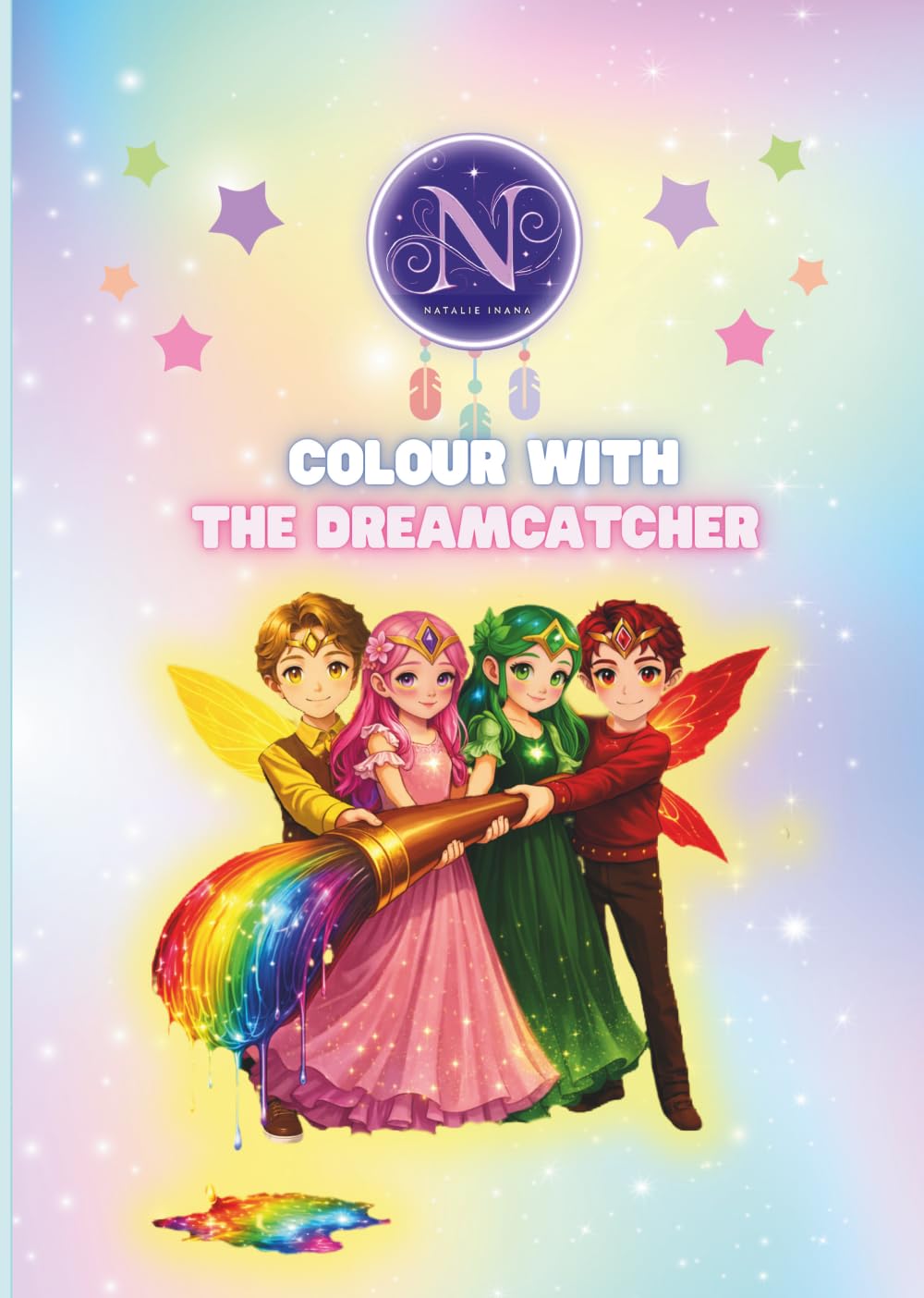 Colour with the Dreamcatcher: Activity Book (The Dreamcatcher's Magical Adventures)