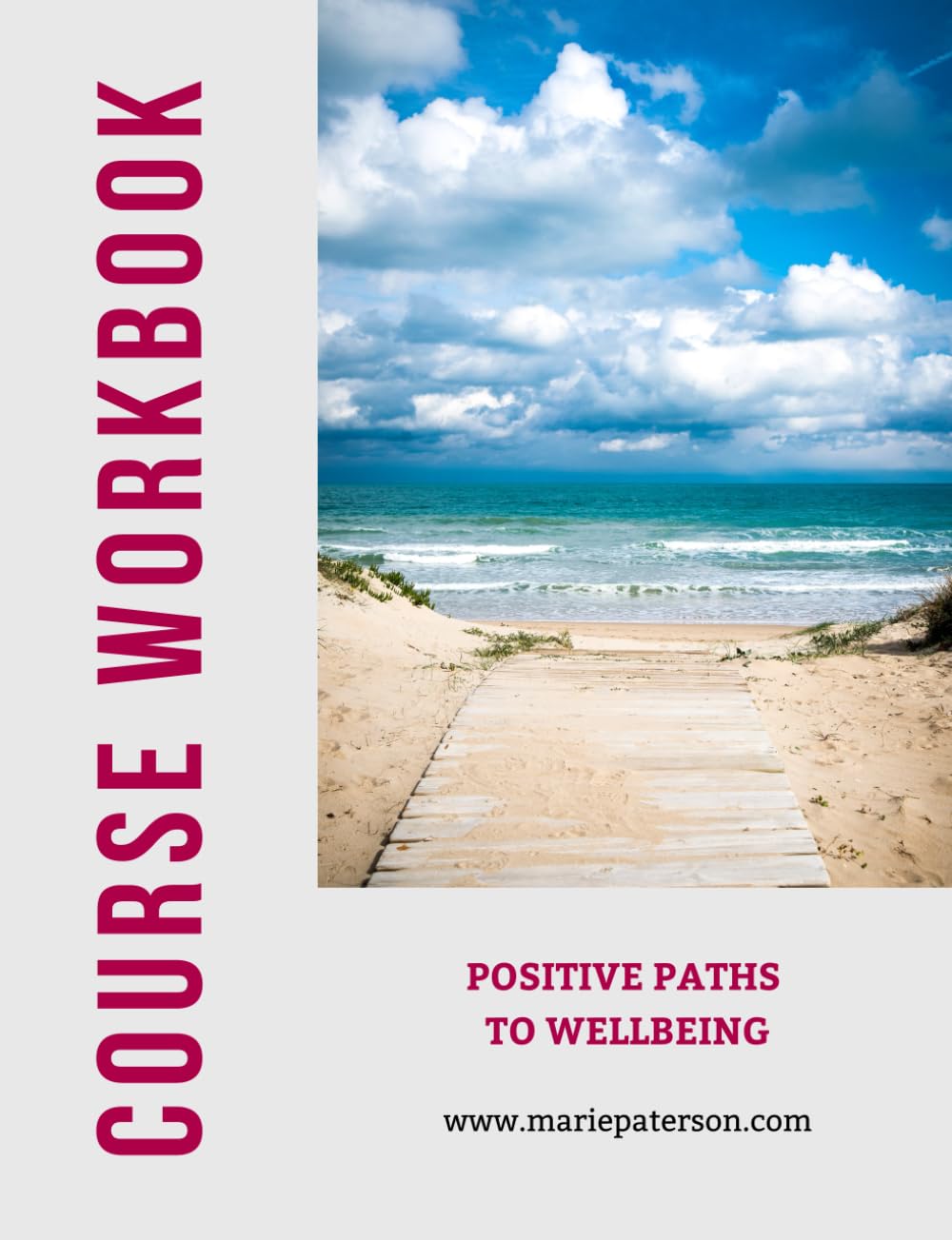 Positive Paths to Wellbeing Course Workbook