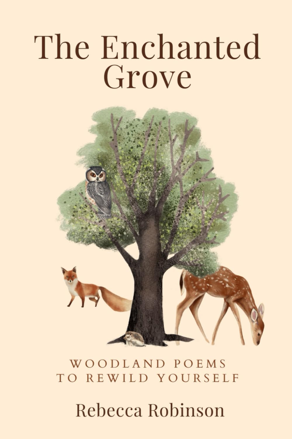 The Enchanted Grove: Woodland Poems to Rewild Yourself