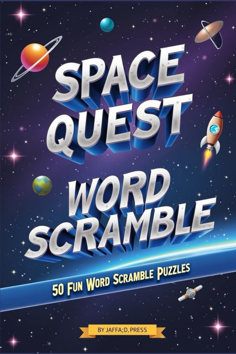 Space Quest Word Scramble: 50 Pages of Space Themed Word Scrambles For Adults & Teens