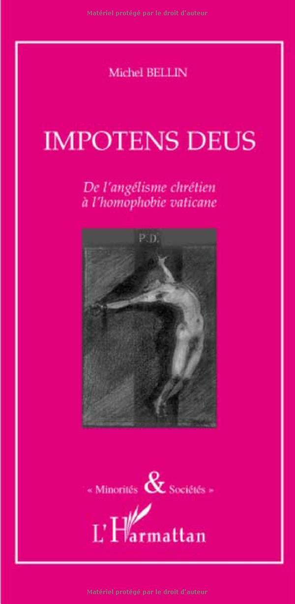 Impotens deus: De l'angélisme chrétien à l'homophobie vaticane