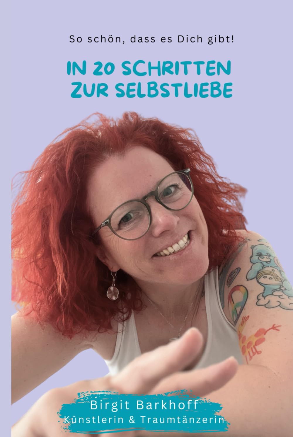 In 20 Schritten zur Selbstliebe: Ein liebevoller Begleiter für Frauen auf dem Weg zu sich selbst