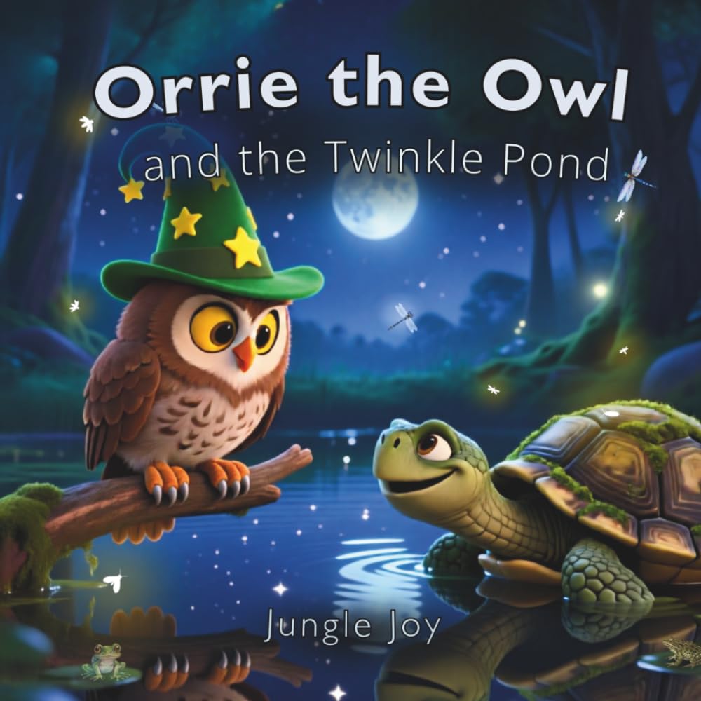 Orrie the Owl: and the Twinkle Pond