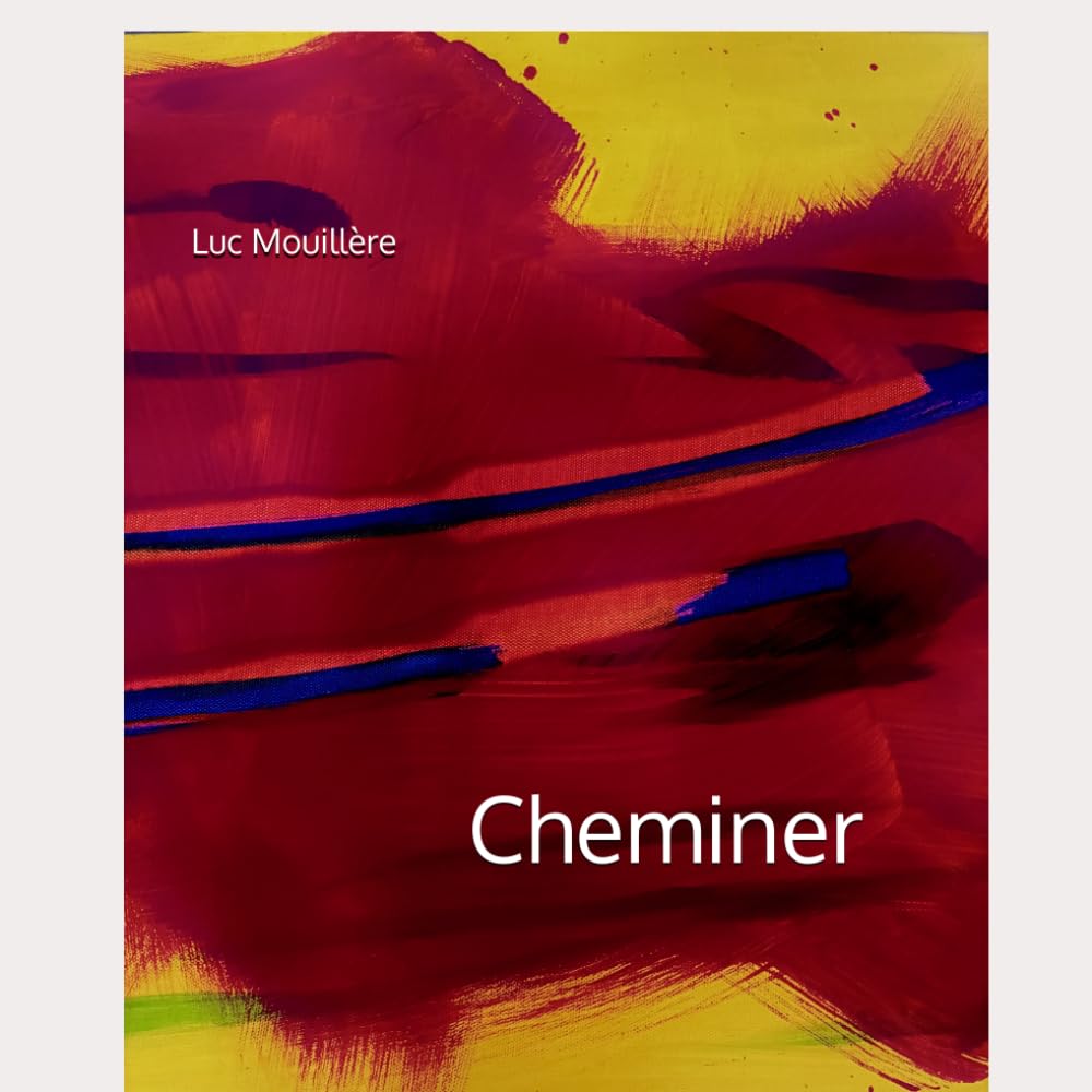 Cheminer: L'art d'apprivoiser le bonheur