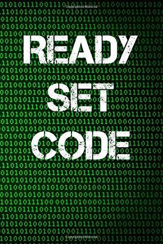  Ready Set Code: Coding Notes Journal Blank Lined Diary 120 Page Notebook 6x9