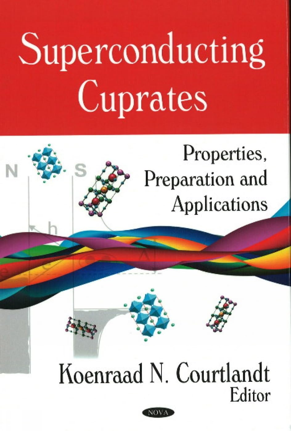 Buy Superconducting Cuprates: Properties, Preparation and Applications — BookShops.in