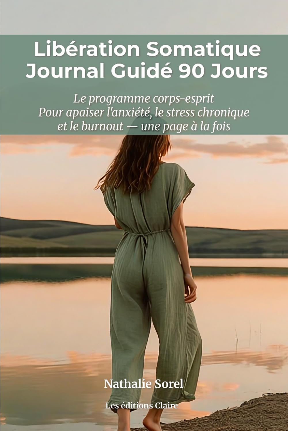 Libération Somatique : Journal Guidé 90 Jours — Programme Polyvagal pour Réguler Votre Système Nerveux, Réduire le Stress Chronique et Vaincre ... Tracking Somatique & Protocoles de Résilience
