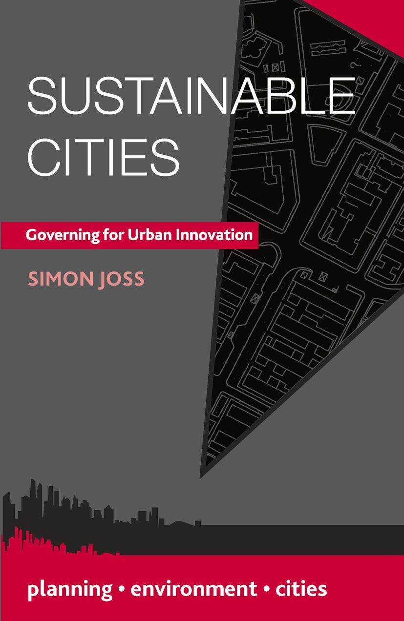 Sustainable Cities: Governing for Urban Innovation: 24 (Planning, Environment, Cities)