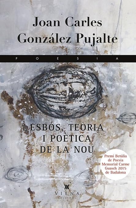 Esbós, Teoria I Poètica De La Nou: 197 (Poesia)
