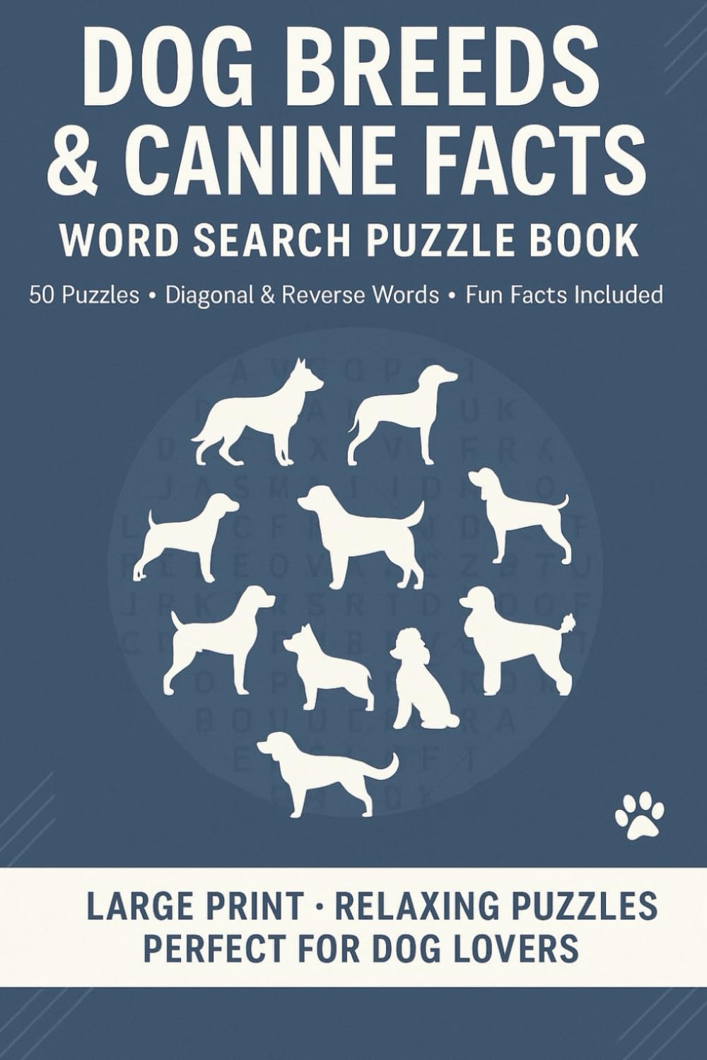 Dog Breeds & Canine Facts: Word Search Puzzle Book