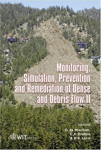 Monitoring, Simulation, Prevention and Remediation of Dense and Debris Flows II (Wit Transactions on Engineering Sciences
