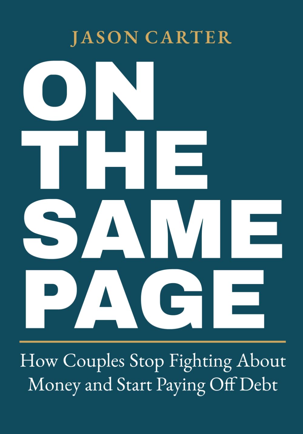 On the Same Page: How Couples Stop Fighting About Money and Start Paying Off Debt