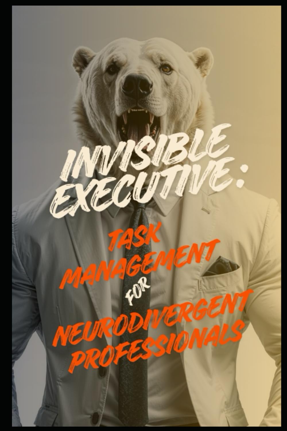The Invisible Executive:: Task Management For Neurodivergent Professionals