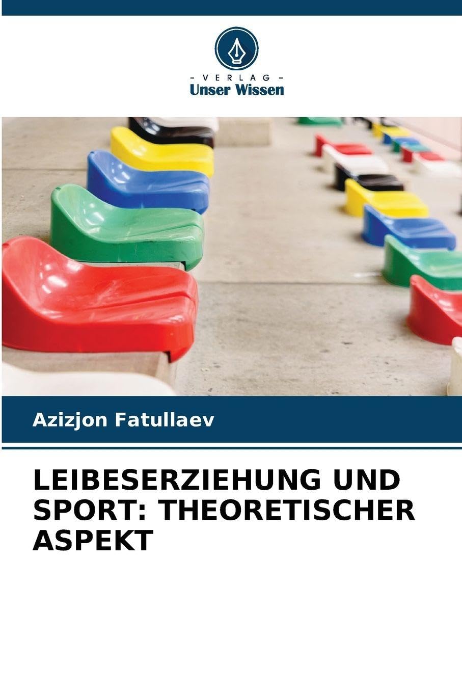 LEIBESERZIEHUNG UND SPORT: THEORETISCHER ASPEKT: DE