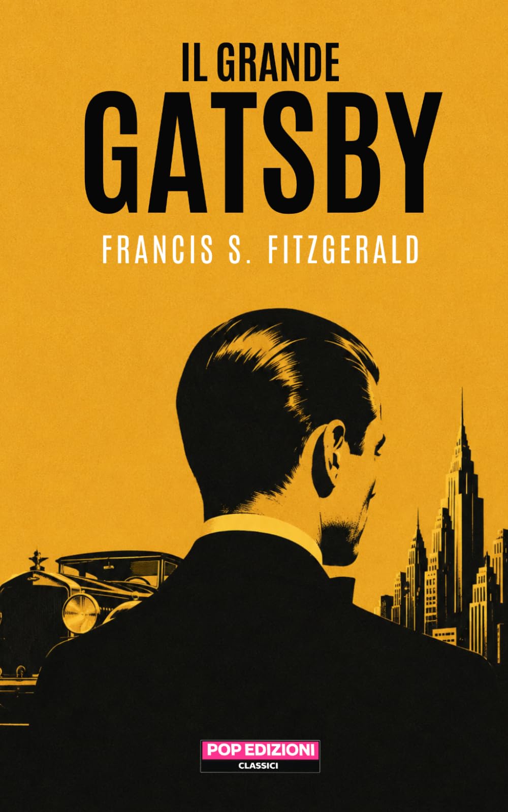 Il grande Gatsby: Nuova traduzione originale moderna by POP Edizioni
