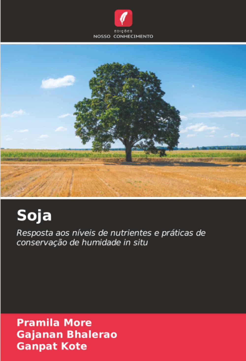 Soja: Resposta aos níveis de nutrientes e práticas de conservação de humidade in situ