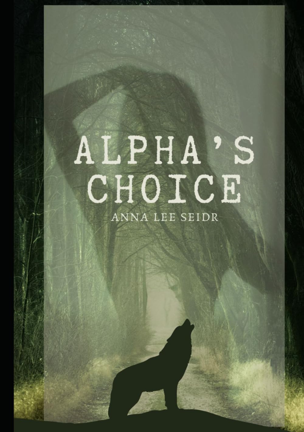 Alpha's Choice (The Alpha's Choice Novels)