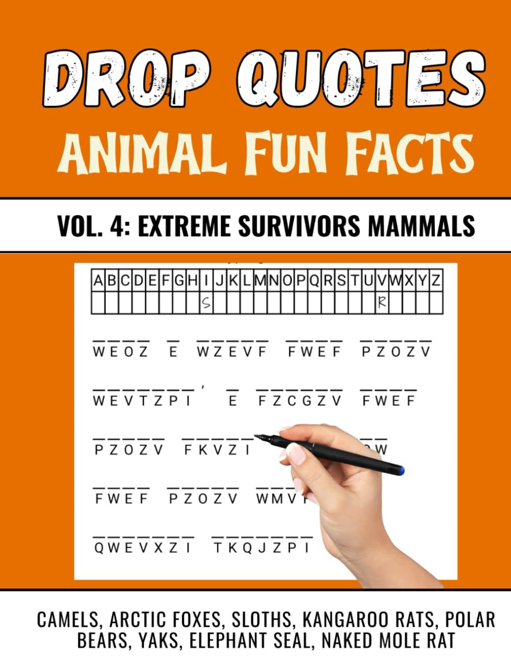 Animal Fun Facts Drop Quote Puzzles Vol. 4: Extreme Survivor Mammals Fallen Phrase Puzzles for Animal Lovers