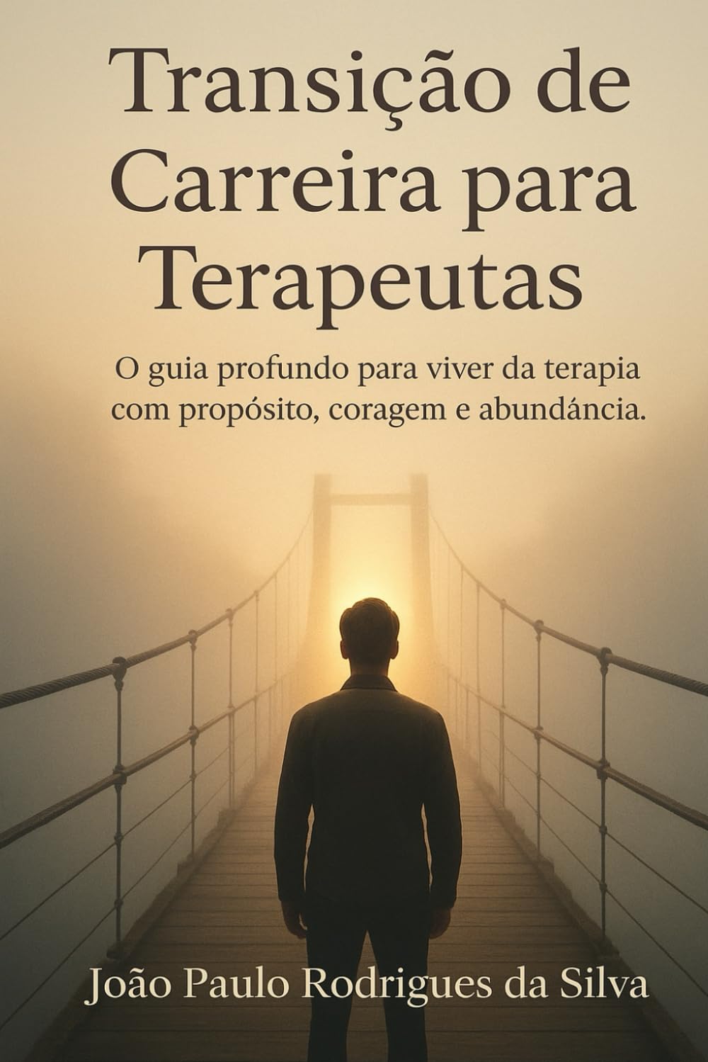Transição de Carreira para Terapeutas: O guia profundo para viver da terapia com propósito, coragem e abundância.