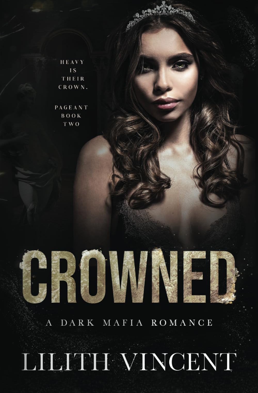Crowned: A Mafia Reverse Harem Romance (Pageant) Paperback – 28 July 2022