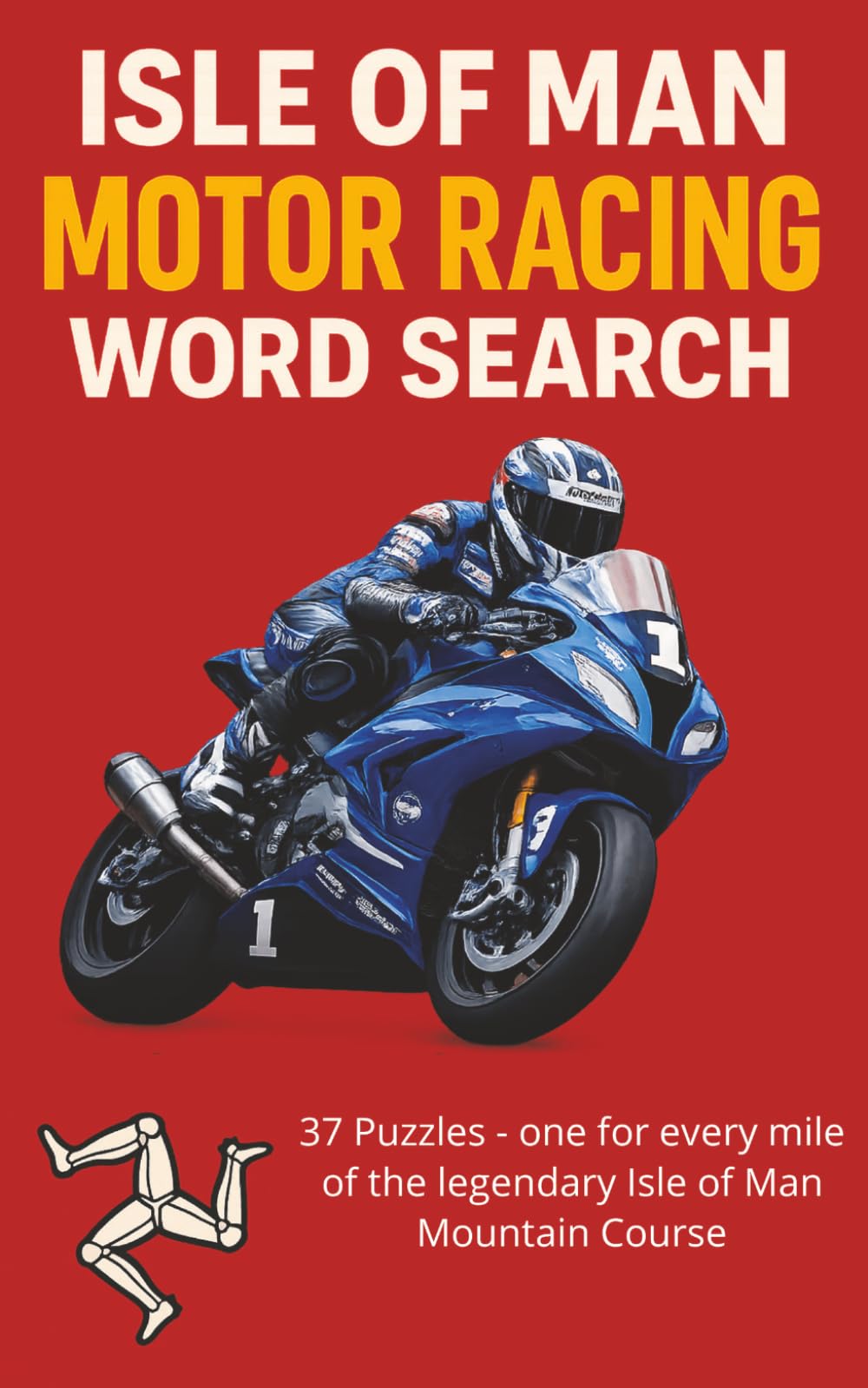 Isle of Man Motor Racing Word Search: 37 puzzles - one for every mile of the legendary Isle of Man Mountain Course