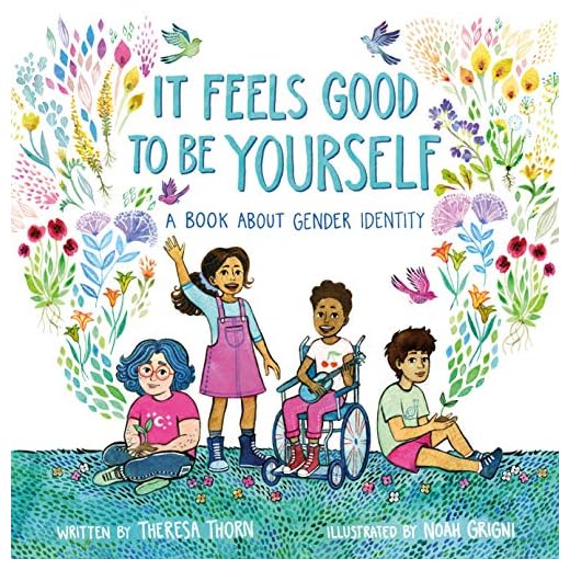 It Feels Good to Be Yourself: A Book About Gender Identity