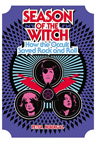 Télécharger Season of the Witch: How the Occult Saved Rock and Roll Gratuit