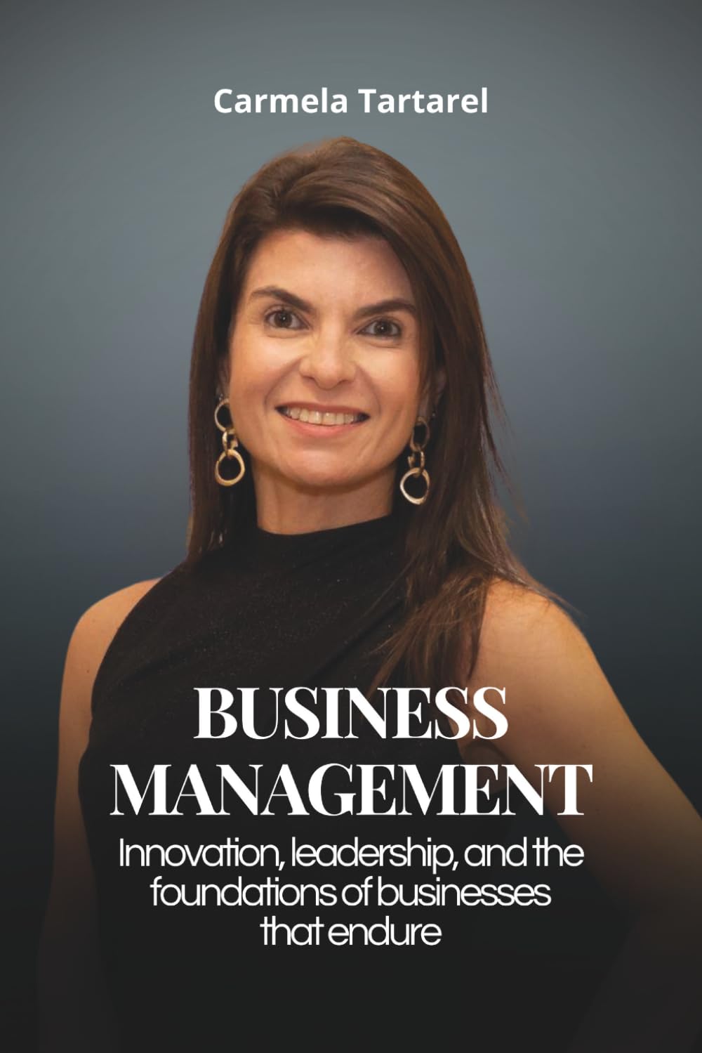 Business Management: Innovation, leadership, and the foundations of businesses that endure