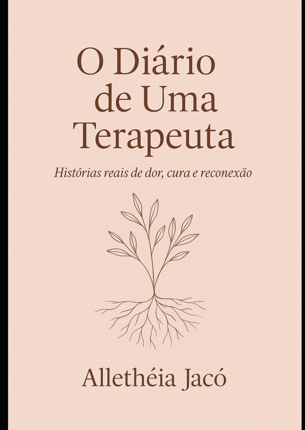 O Diário de Uma Terapeuta: Histórias Reais de Dor, Cura e Reconexão