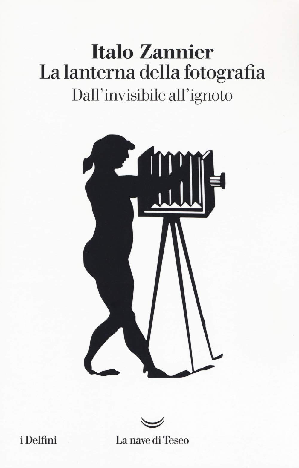 La Lanterna Della Fotografia. Dall'invisibile All'ignoto - 4