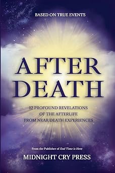 After Death 12 Profound Revelations of the Afterlife