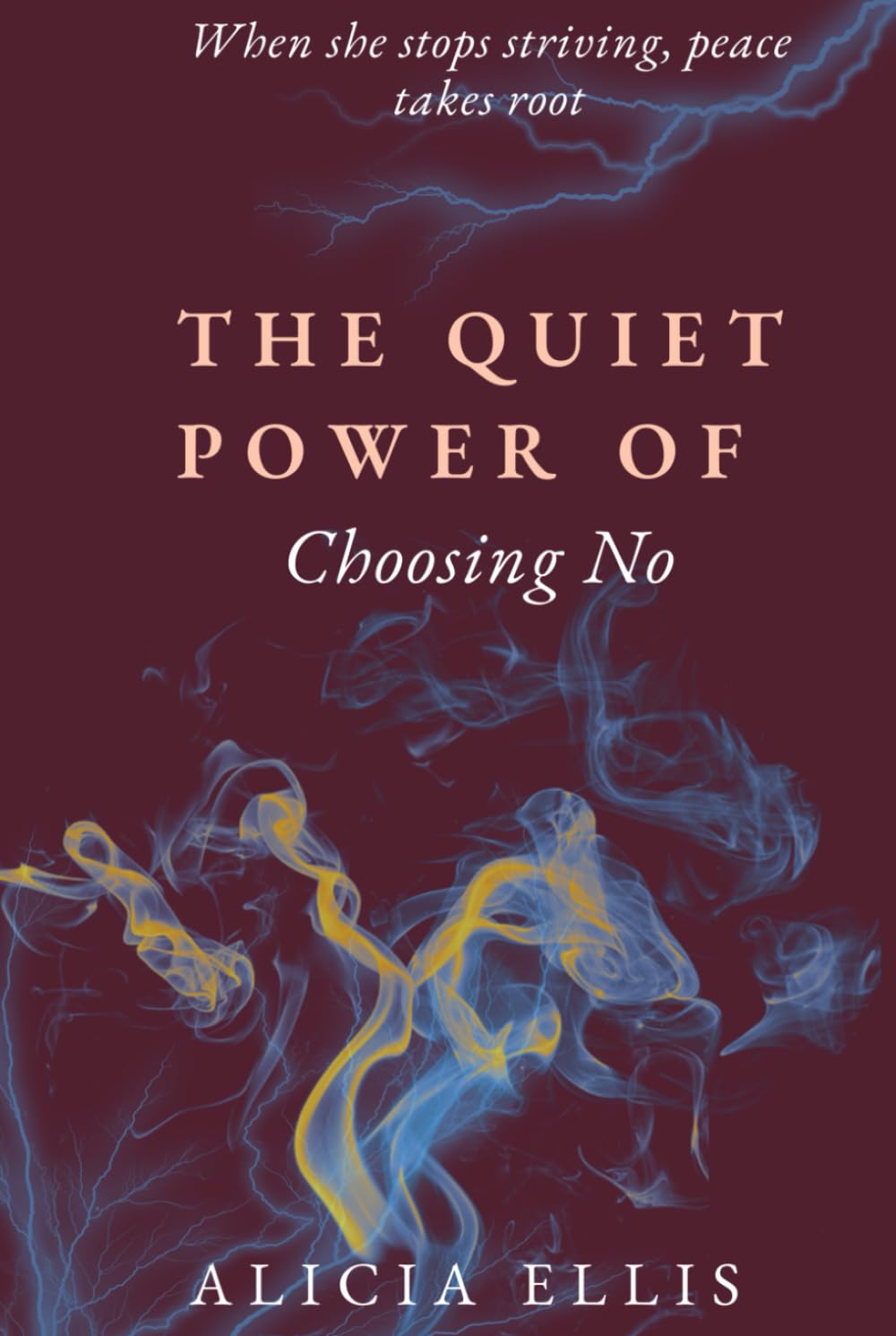 The Quiet Power of Choosing No: A Faith-Based Guide for Women Learning to Set Boundaries and Overcome Burnout