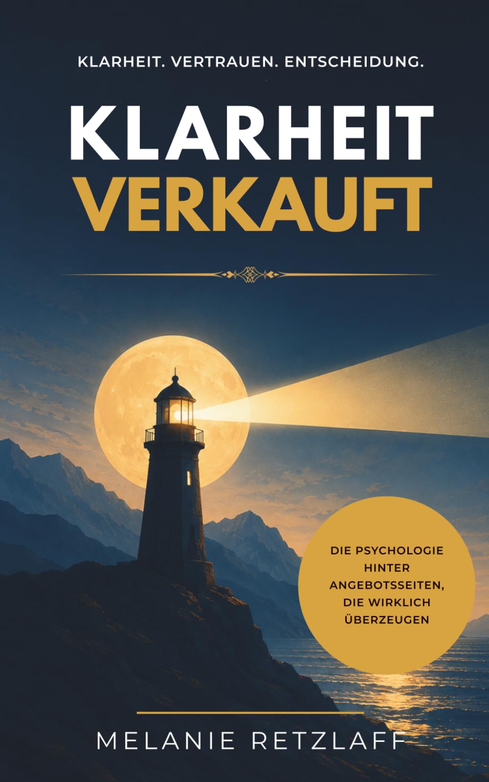 Klarheit verkauft: Wie du Angebotsseiten entwickelst, die Vertrauen schaffen und Entscheidungen erleichtern