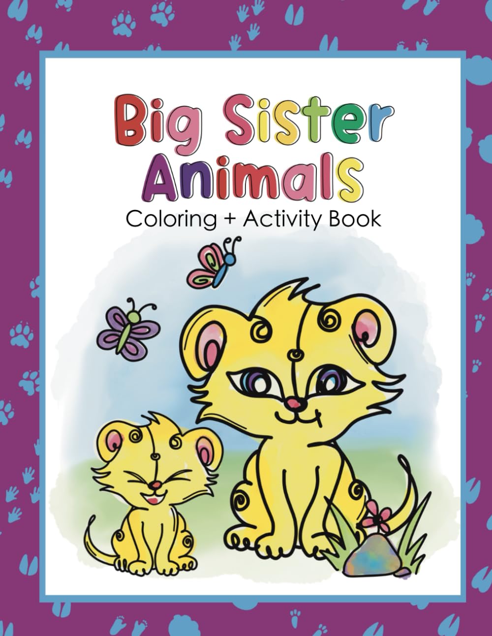Big Sister Animals: Coloring and Activity Book