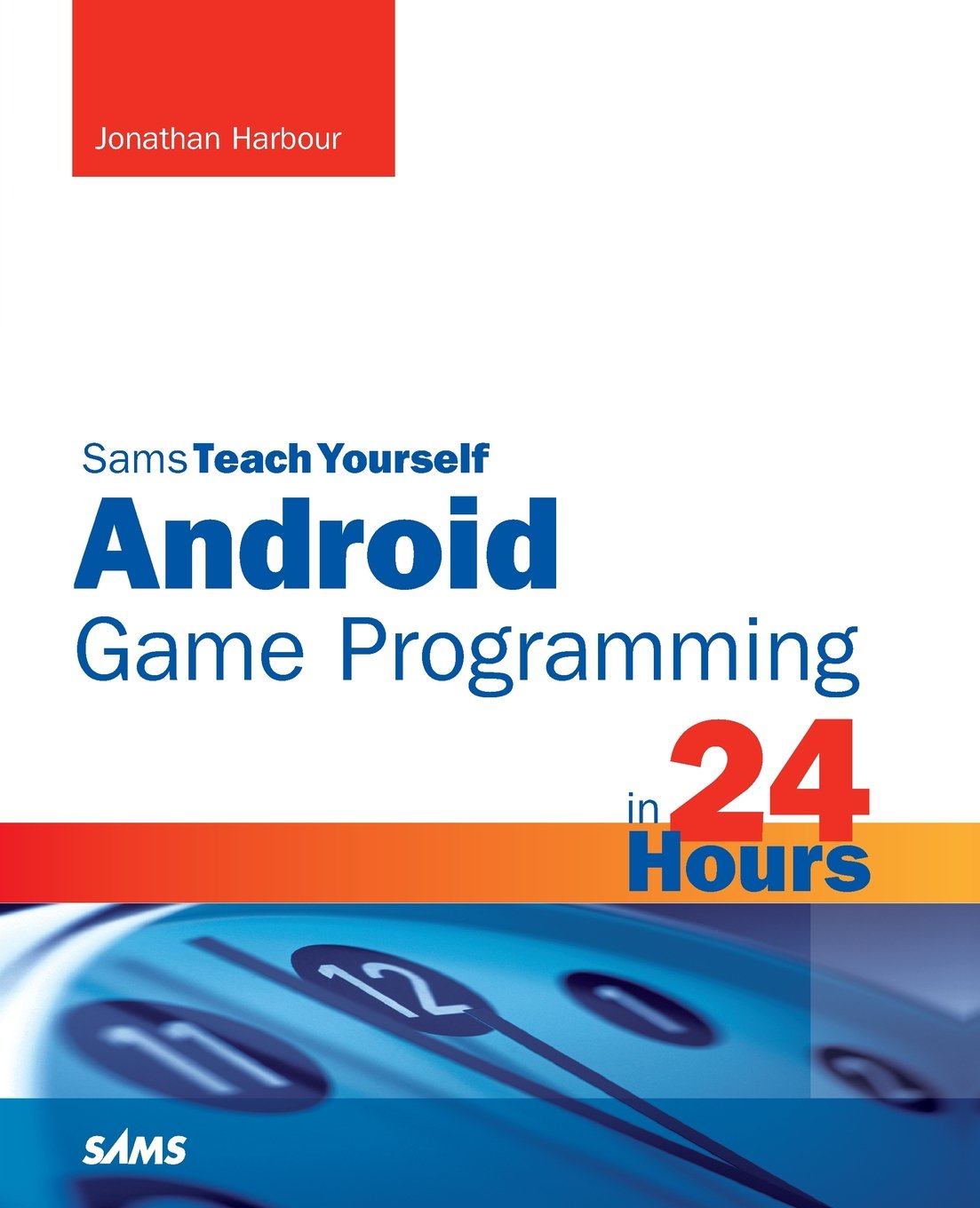 Sams Teach Yourself Android Game Programming in 24 Hours (Sams Teach Yourself in 24 Hours)