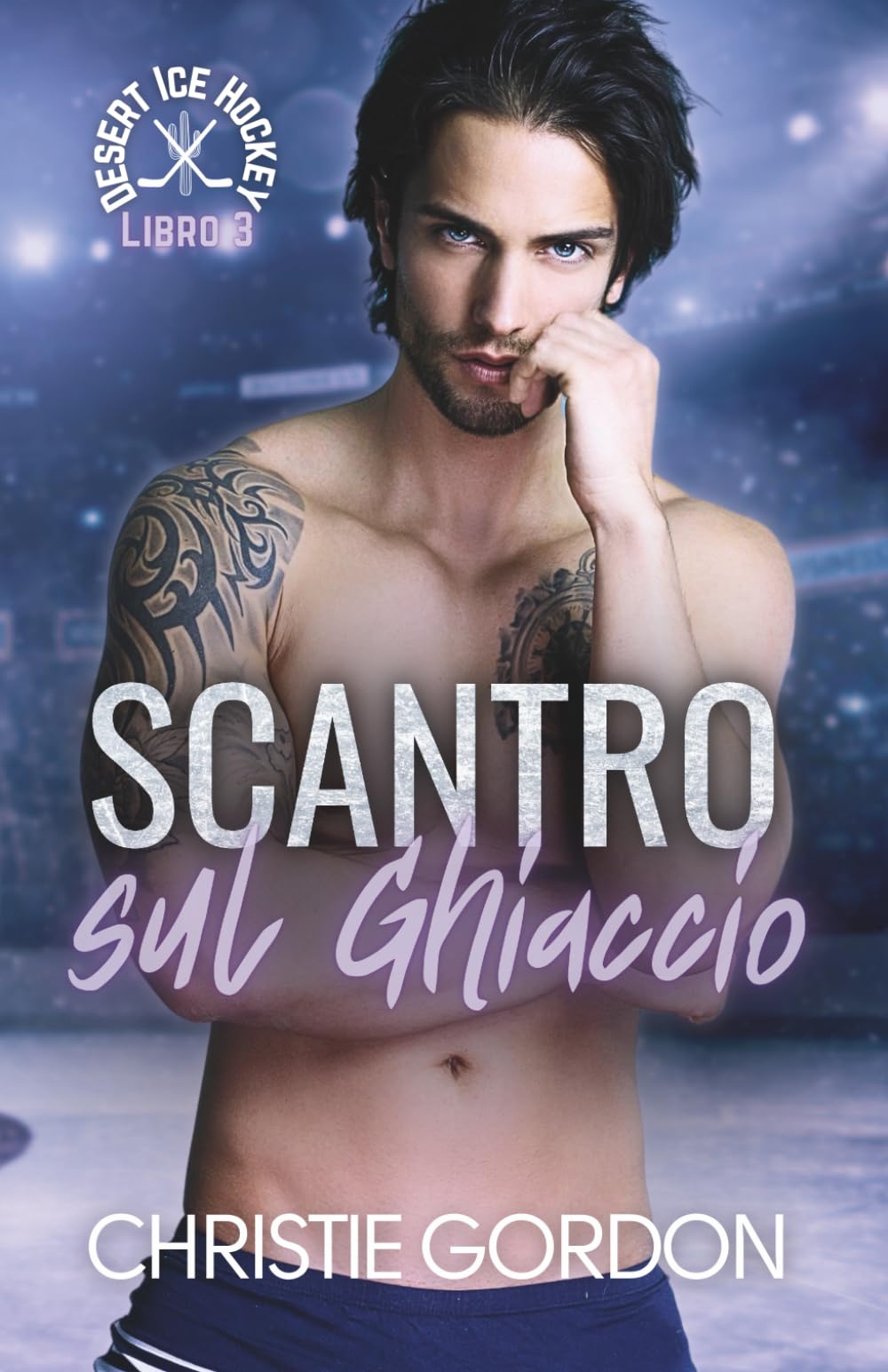 Scontro sul Ghiaccio: Un romance MM di hockey tra rivali sul ghiaccio (Desert Ice Hockey Italian)