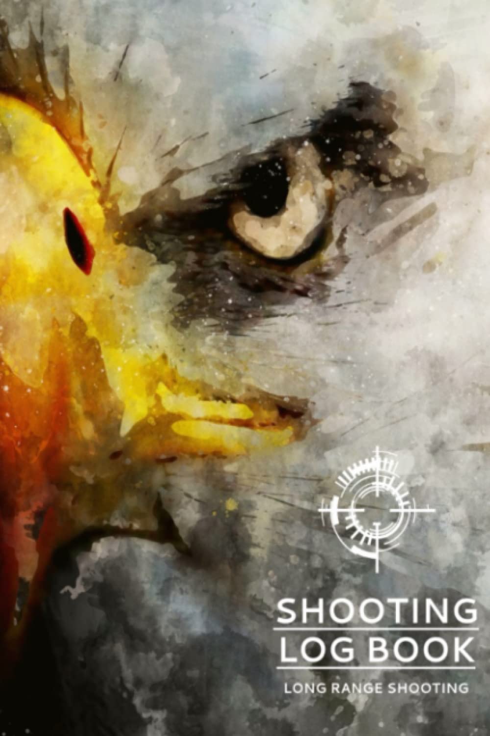 Shooting Log Book: Marksman Journal Notebook to Keep Track of Shooting Data, Small and Compact 6"x9" Shooters Logbook, Gift for Marksman and Shooters, Includes Target Diagrams, Eagle.