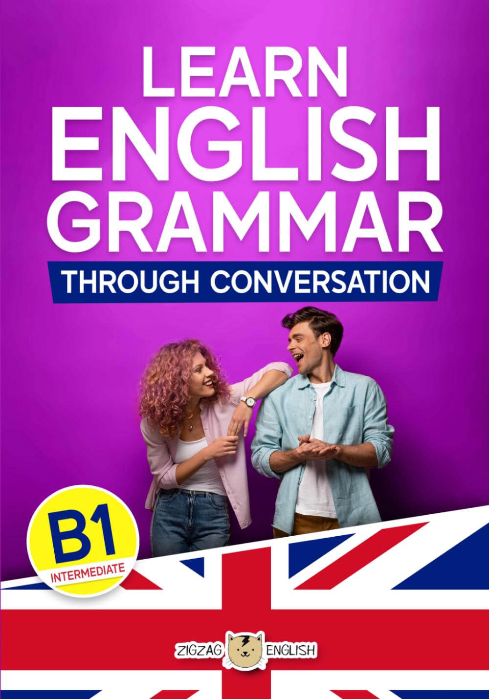LEARN ENGLISH GRAMMAR THROUGH CONVERSATION: B1 - Intermediate